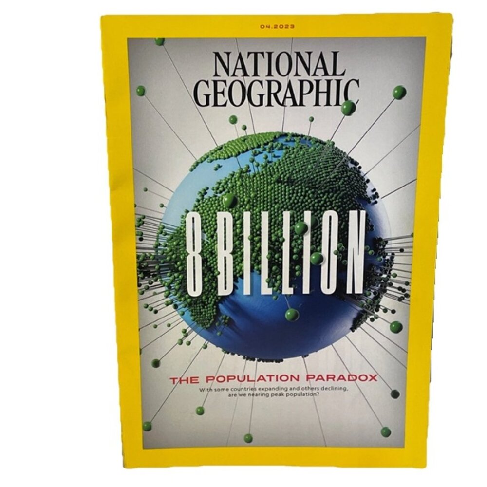 National Geographic April 2023 Earth's Billion Nigeria Grows China Shrinks Ants